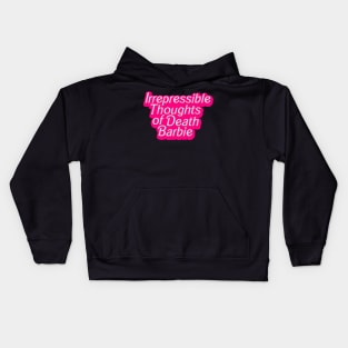 Irrepressible Thoughts of Death Barbie Kids Hoodie